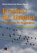 Ler Ensino de língua e vivência de linguagem: Temas em Confronto, do autor Maria Helena De Moura Neves Ler Ensino de língua e vivência de linguagem: Temas em Confronto, do autor Maria Helena De Moura Neves