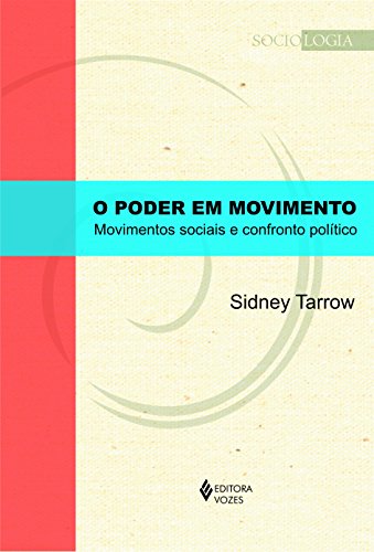 Ler Poder em movimento: Movimentos sociais e confronto político, do autor Sidney Tarrow