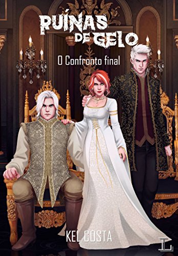 Ler Ruínas de Gelo: O Confronto Final (Fortaleza Negra Livro 3), do autor Kel Costa