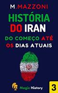 Ler História Do Iran: Do Começo Até A Os Dias Atuais (Coleção Confrontos Históricos Livro 2), do autor Magic History; Alpz Brasil Ler História Do Iran: Do Começo Até A Os Dias Atuais (Coleção Confrontos Históricos Livro 2), do autor Magic History; Alpz Brasil