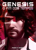 Ler Genesis: O Fim dos Tempos (Confronto dos Deuses Livro 2), do autor Pedro Alves Ler Genesis: O Fim dos Tempos (Confronto dos Deuses Livro 2), do autor Pedro Alves