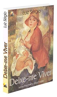 Deixe-Me Viver, do autor Diversos