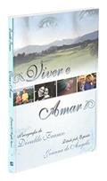 Ler Viver e Amar, do autor Divaldo Pereira Franco; Joanna de Ângelis