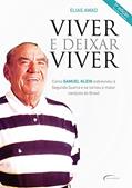 Ler Viver e deixar viver: Biografia de Samuel Klein, do autor Elias Awad