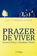 Ler Prazer de viver, do autor Wanderley Oliveira; Ermance Dufaux (Espírito)