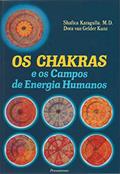 Ler Os Chakras e os Campos de Energia Humanos, do autor Shafica Karagulla; Dora Van Gelder Kunz Ler Os Chakras e os Campos de Energia Humanos, do autor Shafica Karagulla; Dora Van Gelder Kunz