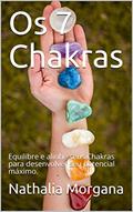 Ler Os 7 Chakras: Desequilíbrios psicofísicos, do autor Nathalia Morgana