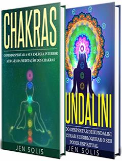 Chakras: Kundalini - 2 livros em 1, do autor Jen Solis