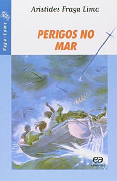 Perigos no mar, do autor Aristides Fraga Lima