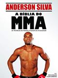 A Bíblia do MMA, do autor Anderson Silva; Erick Krauss; Glen Cordoza