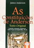 Ler Constituições de Anderson, As - Texto Original, do autor James Anderson Ler Constituições de Anderson, As - Texto Original, do autor James Anderson