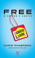 Ler Free: o Futuro é Grátis, do autor Chris Anderson