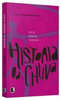 Ler História da Chuva, do autor Carlos Henrique Schroeder