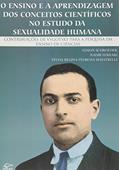 O Ensino e a Aprendizagem dos Conceitos Científicos no Estudo da Sexualidade Humana, do autor Edson Schroeder