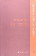 Ler Ensaio do Vazio - Coleção Rocinante, do autor Carlos Henrique Schroeder