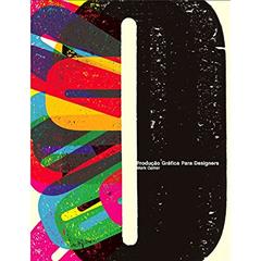 Produção Gráfica para Designers, do autor Mark Gatter