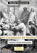 Ler Os Curadores do Senhor, do autor Antônio Carlos Guimarães