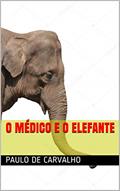 Ler O médico e o elefante, do autor Paulo de Carvalho