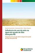 Ler Influência do uso do solo na água do açude de São Gonçalo-PB: Impactos do uso do solo na água do açude de São Gonçalo-PB, do autor Danielle Nascimento; Semirames Silva; Eliezer Siqueira