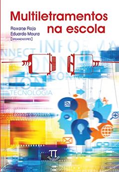 Multiletramentos na Escola, do autor Eduardo de Moura Almeida; Roxane Rojo