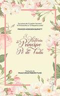 Ler A História do Príncipe Pé de Fada, do autor Frances Hodgson Burnett Ler A História do Príncipe Pé de Fada, do autor Frances Hodgson Burnett