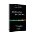 Ler Escutemos Os Mortos, do autor Autor Gabriel Delanne; Autor Gabriel Bourniguel Ler Escutemos Os Mortos, do autor Autor Gabriel Delanne; Autor Gabriel Bourniguel