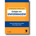 Ler Fundamentos e Práticas Para Estágio em Enfermagem, do autor Dirce Laplaca Viana