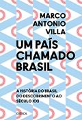 Ler Um país chamado Brasil: A história do Brasil do descobrimento ao século XXI, do autor Marco Antonio Villa Ler Um país chamado Brasil: A história do Brasil do descobrimento ao século XXI, do autor Marco Antonio Villa