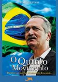 Ler O Quinto Movimento: Propostas para uma construção inacabada, do autor Aldo Rebelo