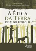 Ler A ética da terra de Aldo Leopold, do autor Aldo Leopold