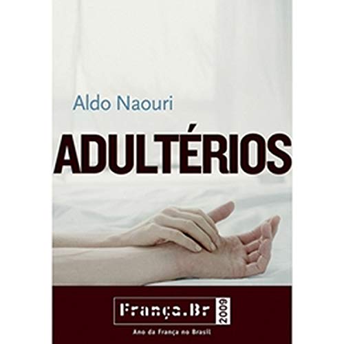 Ler Adultérios, do autor Aldo Naouri