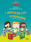 Ler A revolta dos livrinhos, do autor Lielba Ramos; Aldo Domingues Dos Santos