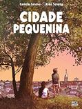 Ler Cidade Pequenina (graphic Novel Volume Único), do autor Camilo Solano; Aldo Solano