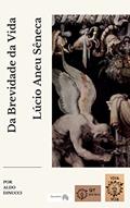 Ler A Paulino, Da Brevidade da Vida (Livro X dos Diálogos): Lúcio Aneu Sêneca (Tradução Aldo Dinucci), do autor Lúcio Aneu Sêneca Ler A Paulino, Da Brevidade da Vida (Livro X dos Diálogos): Lúcio Aneu Sêneca (Tradução Aldo Dinucci), do autor Lúcio Aneu Sêneca