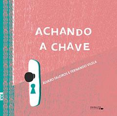 Achando A Chave, do autor Álvaro Faleiros