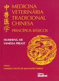 Ler Medicina Veterinária Tradicional Chinesa, do autor Huisheng Xie Ler Medicina Veterinária Tradicional Chinesa, do autor Huisheng Xie