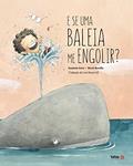 Ler E se uma baleia me engolir?, do autor Susanna Isern Ler E se uma baleia me engolir?, do autor Susanna Isern