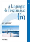 Ler A Linguagem de Programação Go, do autor Alan A. A. Donovan; Brian W. Kernighan Ler A Linguagem de Programação Go, do autor Alan A. A. Donovan; Brian W. Kernighan