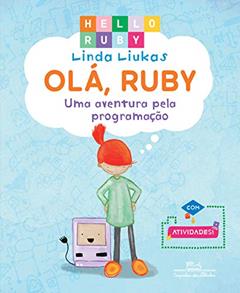 Olá, Ruby: Uma aventura pela programação: 1, do autor Linda Liukas