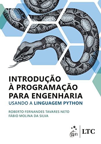 Ler Introdução à Programação para Engenharia - Usando a Linguagem Python, do autor Roberto Fernandes Tavares Neto; Fábio Molina da Silva