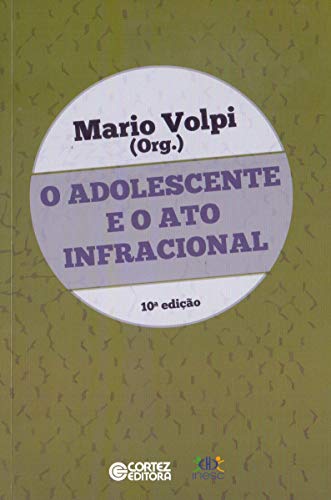 Ler O adolescente e o ato infracional, do autor Mário Volpi