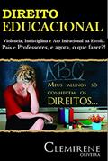 Ler DIREITO EDUCACIONAL: Violência, Indisciplina e ato infracional na escola. Pais e Professores, e agora o que fazer?! (DIREITO À EDUCAÇÃO Livro 1), do autor CLEMIRENE OLIVEIRA Ler DIREITO EDUCACIONAL: Violência, Indisciplina e ato infracional na escola. Pais e Professores, e agora o que fazer?! (DIREITO À EDUCAÇÃO Livro 1), do autor CLEMIRENE OLIVEIRA