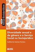 Ler Diversidade sexual e de gênero e o serviço social no sociojurídico, do autor Guilherme Gomes Ferreira