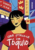 Ler Uma princesa em Tóquio: 1, do autor Emiko Jean