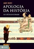 Ler Apologia da história: Ou o ofício do historiador, do autor Marc Bloch Ler Apologia da história: Ou o ofício do historiador, do autor Marc Bloch