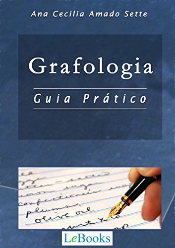 Ler Grafologia: Guia prático (Coleção Autoconhecimento), do autor Ana Cecilia Amado Sette