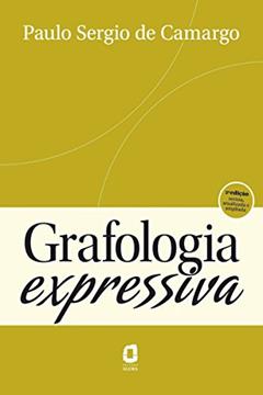 Grafologia expressiva, do autor Paulo Sergio de Camargo