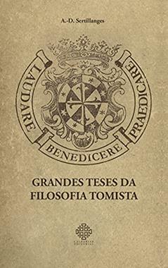 Grandes Teses Da Filosofia Tomista, do autor A. D. Sertillanges