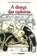 Ler A dança das cadeiras: Literatura e política na academia brasileira de letras (1896-1913), do autor João Paulo Coelho de Souza Rodrigues