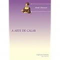Ler Arte de calar, A, do autor Josep-Antoine-Toussaint Dinouart Ler Arte de calar, A, do autor Josep-Antoine-Toussaint Dinouart